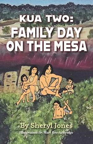 Kua Two: Family Day on the Mesa