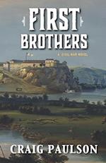 First Brothers: A Civil War Novel 