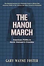 The Hanoi March: American POWs in North Vietnam's Crucible 