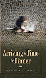 Arriving in Time for Dinner 