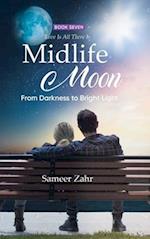 Midlife Moon: From Darkness to Bright Light 