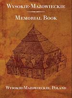 Wysokie-Mazowieckie: Memorial Book 