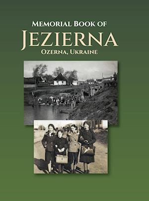 Memorial Book of Jezierna (Ozerna, Ukraine)