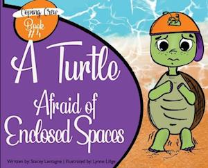 A Turtle Afraid of Enclosed Spaces