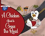 A Chicken Afraid to Cross the Road 