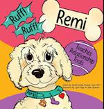 Ruff! Ruff! Remi Teaches Relationship Tools 