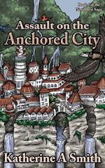 Assault on the Anchored City