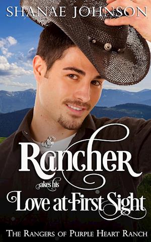 The Rancher takes his Love at First Sight