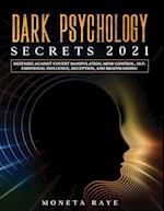 Dark Psychology Secrets 2021