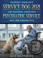 Training Your Own Service Dog AND Training Your Own Psychiatric Service Dog 2021