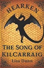 Hearken the Song of Kilcarraig: A Chasmaria Chronicles Novel 