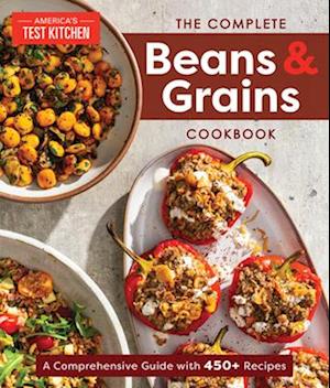 The Complete Beans and Grains Cookbook