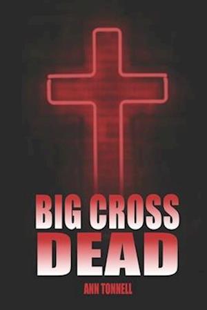 Big Cross Dead