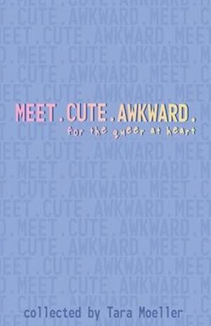 Meet. Cute. Awkward.