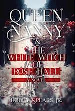 Queen Nanny & The White Witch Of Rose Hall