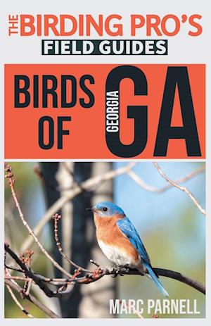 Birds of Georgia (The Birding Pro's Field Guides)