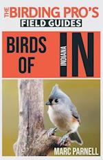 Birds of Indiana (The Birding Pro's Field Guides)