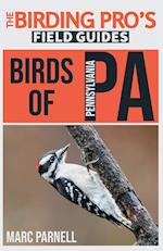 Birds of Pennsylvania (The Birding Pro's Field Guides)