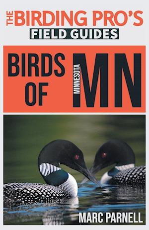 Birds of Minnesota (The Birding Pro's Field Guides)