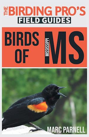 Birds of Mississippi (The Birding Pro's Field Guides)