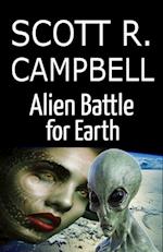 Alien Battle for Earth : A Novel