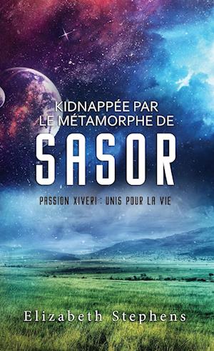 Kidnappée par le Métamorphe de Sasor