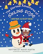 The Glorious Adventures Of Smiling Rose- Christmas Activity Book 