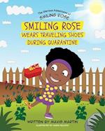 Smiling Rose Wears Traveling Shoes During Quarantine 