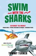 Swim with the Sharks: Outsmart The Market 
