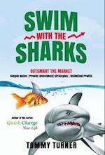 Swim with the Sharks: Outsmart The Market 