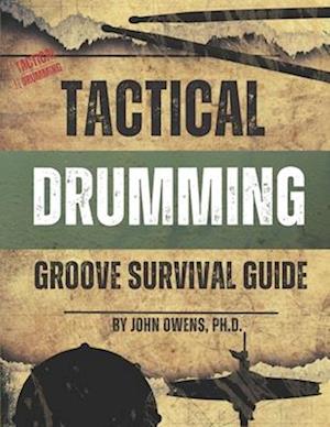 Tactical Drumming Groove Survival Guide
