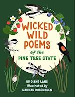 Wicked Wild Poems of the Pine Tree State