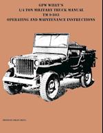 GPW Willy's 1/4 Ton Military Truck Manual TM 9-803 Operating and Maintenance Instructions 