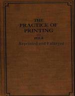 The Practice of Printing Reprinted and Enlarged 