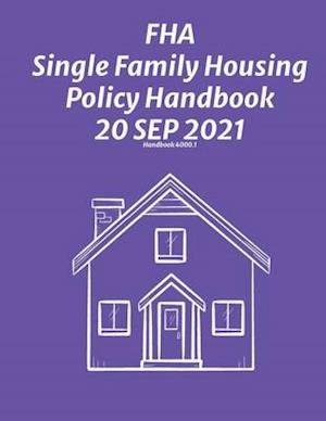 FHA Single Family Housing Policy Handbook 30Seo 2021