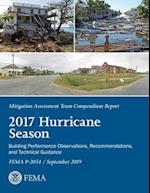 FEMA Mitigation Assessment Team Compendium Report 2017 Hurricane Season September 2019 