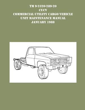 TM 9-230-289-20 CUCV Commercial Utility Cargo Vehicle Unit Maintenance Manual January 1988