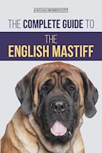 The Complete Guide to the English Mastiff