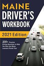 Maine Driver's Workbook: 320+ Practice Driving Questions to Help You Pass the Maine Learner's Permit Test 