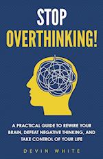 Stop Overthinking!