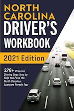 North Carolina Driver's Workbook: 320+ Practice Driving Questions to Help You Pass the North Carolina Learner's Permit Test 