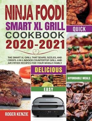 Ninja Foodi Smart XL Grill Cookbook 2020-2021