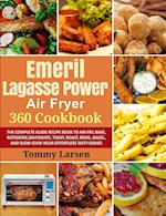 EMERIL LAGASSE POWER AIR FRYER 360 Cookbook 