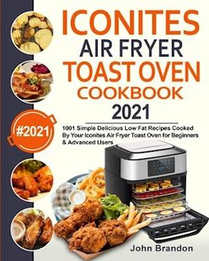 Iconites Air Fryer Toast Oven  Cookbook 2021