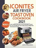 Iconites Air Fryer Toast Oven  Cookbook 2021