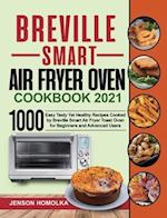 Breville Smart Air Fryer Oven Cookbook 2021