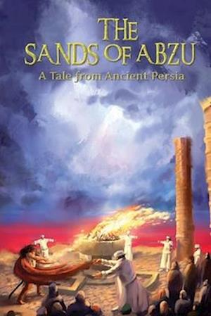 The Sands of Abzu: A Tale from Ancient Persia