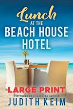 Lunch at The Beach House Hotel: Large Print Edition 