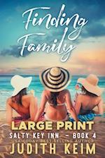 Finding Family: Large Print Edition 