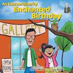 An Extraordinarily Enchanted Birthday 